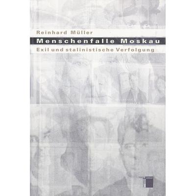Menschenfalle Moskau, Gebundene Ausgabe von Reinhard Müller, Hamburger Edition, HIS, 978-3-930908-71-4