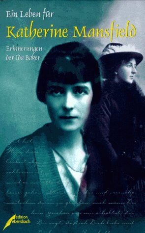 Ida Baker - Ein Leben für Katherine Mansfield. Erinnerungen der Ida Baker - Preis vom 12.10.2026 11:37:12 h