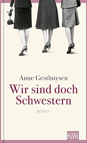 Anne Gesthuysen - Wir sind doch Schwestern: Roman (KiWi Geschenkbuch im Kleinformat) - Preis vom 13.10.2026 11:25:28 h
