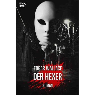 DER HEXER, Taschenbuch von Edgar Wallace, Epubli, 978-3-7502-8806-5