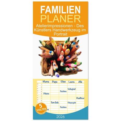 Familienplaner 2026 - Atelierimpressionen - Des Künstlers Handwerkzeug im Portrait mit 5 Spalten (Wandkalender, 21 x 45 cm) CALVENDO