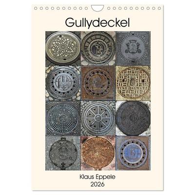 Gullydeckel (Wandkalender 2026 DIN A4 hoch), CALVENDO Monatskalender