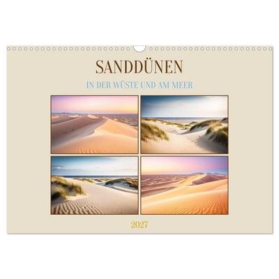 Sanddünen In der Wüste und am Meer (Wandkalender 2027 DIN A3 quer), CALVENDO Monatskalender