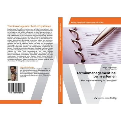Terminmanagement bei Lernsystemen, Taschenbuch von Hubert Stickelberger,Nermin Topcagic, AV Akademikerverlag, 978-3-639-64343-5