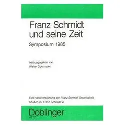 Studien zu Franz Schmidt / Franz Schmidt und seine Zeit, Sachbücher von Kurt Oswald Rapf