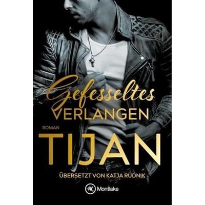 Gefesseltes Verlangen, Taschenbuch von Tijan, Montlake Romance, 978-2-496-71721-1