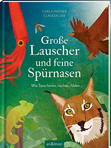 Carla Häfner - Große Lauscher und feine Spürnasen: Wie Tiere hören, riechen, fühlen ... Ein Kindersachbuch ab 8 Jahren über die Sinne der Tiere - Preis vom 17.10.2026 19:25:27 h