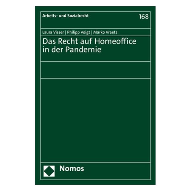 Nomos Das Recht auf Homeoffice in der Pandemie (Deutsch, Softcover, Laura Visser, Marko Vraetz, Philipp Voigt) (38986215)