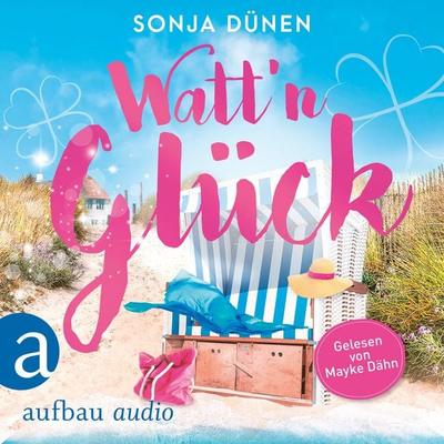 Watt'n Glück - Sonja Dünen, Audio, 9783757010300