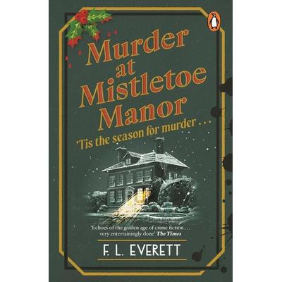 Murder at Mistletoe Manor, Taschenbuch von F. L. Everett, Vermilion
