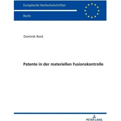 Patente in der materiellen Fusionskontrolle, Fachbücher von Dominik Rock