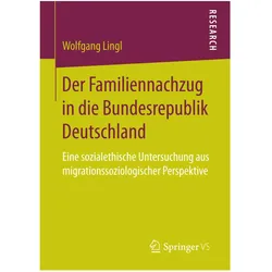 Der Familiennachzug in die Bundesrepublik Deutschland, Fachbücher von Wolfgang Lingl