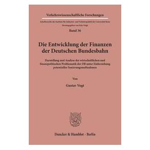 Duncker & Humblot Die Entwicklung der Finanzen der Deutschen Bundesbahn. (Gustav Vogt, 1979) (55342793)