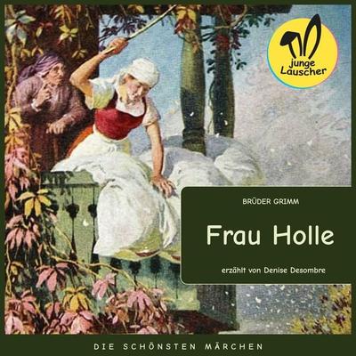Frau Holle - Brüder Grimm, Audio, 9783991455882
