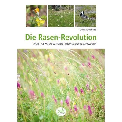 Die Rasen-Revolution, Gebundene Ausgabe von Ulrike Aufderheide, Pala, 978-3-89566-433-5