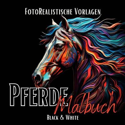 Black Midnight- Animals / Pferde Malbuch „Fotorealistisch“., Taschenbuch von Lucy´s Schwarze Malbücher, Epubli, 978-3-7584-3033-6