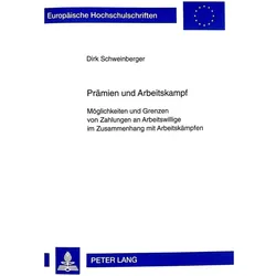Prämien und Arbeitskampf, Fachbücher von Dirk Schweinberger