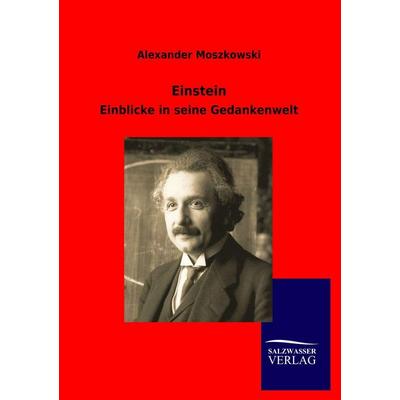 Einstein, Taschenbuch von Alexander Moszkowski, Salzwasser, 978-3-86444-983-3