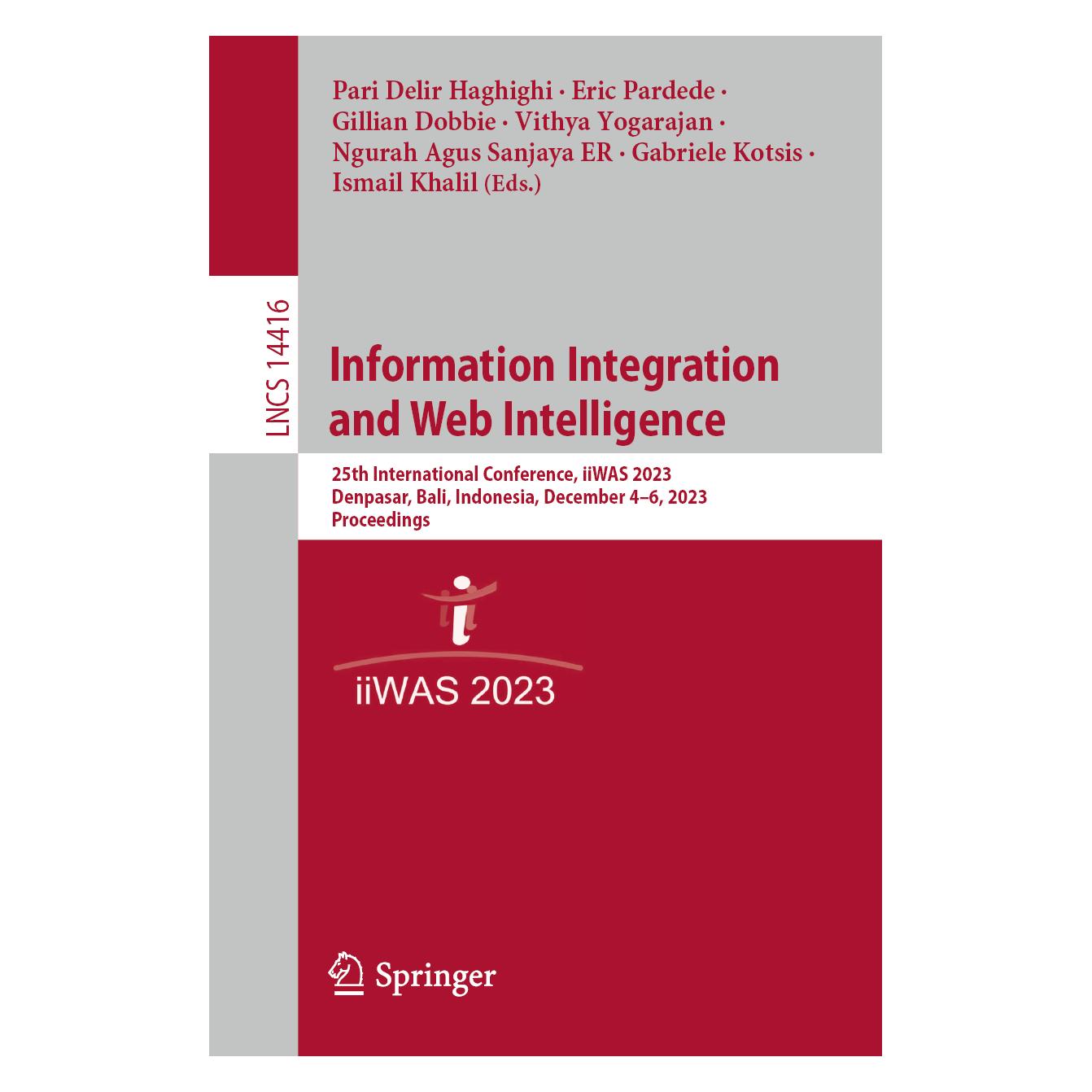 Springer Information Integration and Web Intelligence (Englisch, Softcover, Eric Pardede, Gabriele Kotsis, Gillian Dobbie, Ismail Khalil, Ngurah Agus Sanjaya ER, Pari Delir Haghighi, Vithya Yogarajan) (56977515)