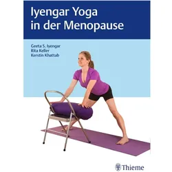 Iyengar Yoga in der Menopause, Fachbücher von Rita Keller, Geeta S. Iyengar, Kerstin Khattab