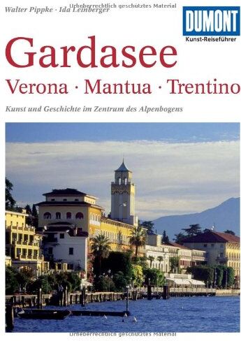 Walter Pippke - DuMont Kunst-Reiseführer Gardasee, Verona, Trentino, Mantua: Kunst und Geschichte im Zentrum des Alpenbogens - Preis vom 30.09.2026 22:30:23 h