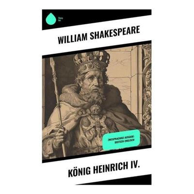 König Heinrich IV., Taschenbuch von William Shakespeare, Sharp Ink, 978-80-283-4416-0