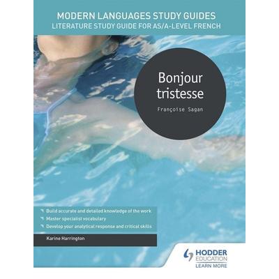 Modern Languages Study Guides: Bonjour tristesse, Taschenbuch von Karine Harrington, Hachette Learning, 978-1-5104-3564-3