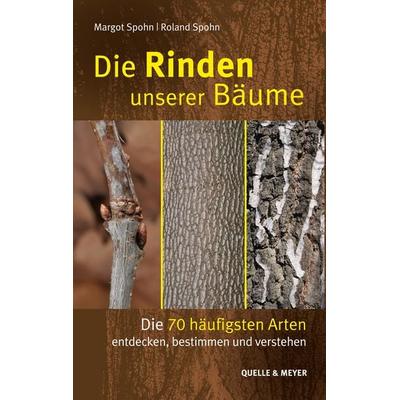 Die Rinden unserer Bäume, Gebundene Ausgabe von Margot Spohn,Roland Spohn, Quelle & Meyer, 978-3-494-01799-0
