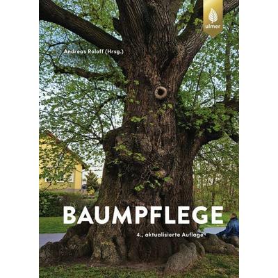 Baumpflege, Gebundene Ausgabe von Andreas Roloff, Verlag Eugen Ulmer, 978-3-8186-2041-7