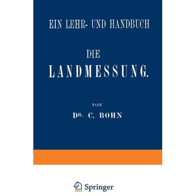 Die Landmessung, Taschenbuch von C. Bohn, Springer Berlin, 978-3-642-51290-2