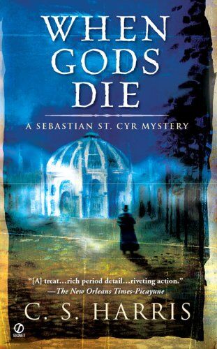 Harris, C. S. - When Gods Die: A Sebastian St. Cyr Mystery - Preis vom 09.10.2026 07:28:09 h