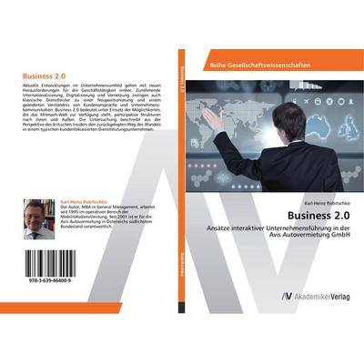 Business 2.0, Taschenbuch von Karl-Heinz Robitschko, AV Akademikerverlag, 978-3-639-46400-9