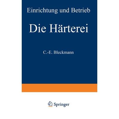 Die Härterei, Taschenbuch von C.-E. Bleckmann, Springer Berlin, 978-3-540-04752-0