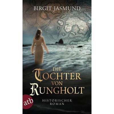Die Tochter von Rungholt, Taschenbuch von Birgit Jasmund, Aufbau TB, 978-3-7466-3029-8