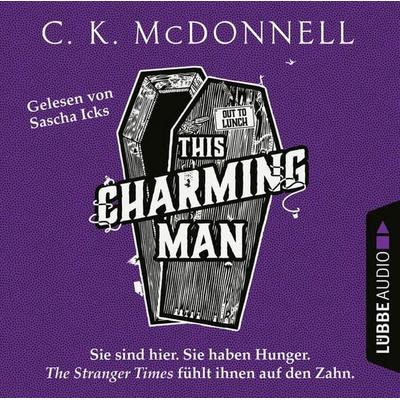 This Charming Man - The Stranger Times, Teil 2 - C. K. McDonnell, Audio, 9783754005088