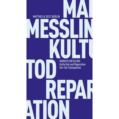 Kulturtod und Reparation, Taschenbuch von Markus Messling, Matthes & Seitz, 978-3-7518-3068-3