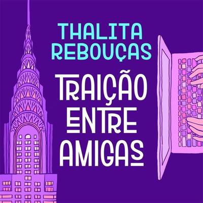 Traição entre amigas - Thalita Rebouças, Audio, 9789179233334