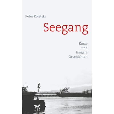 Seegang, Gebundene Ausgabe von Peter Koletzki, BoD – Books on Demand, 978-3-7392-4114-2