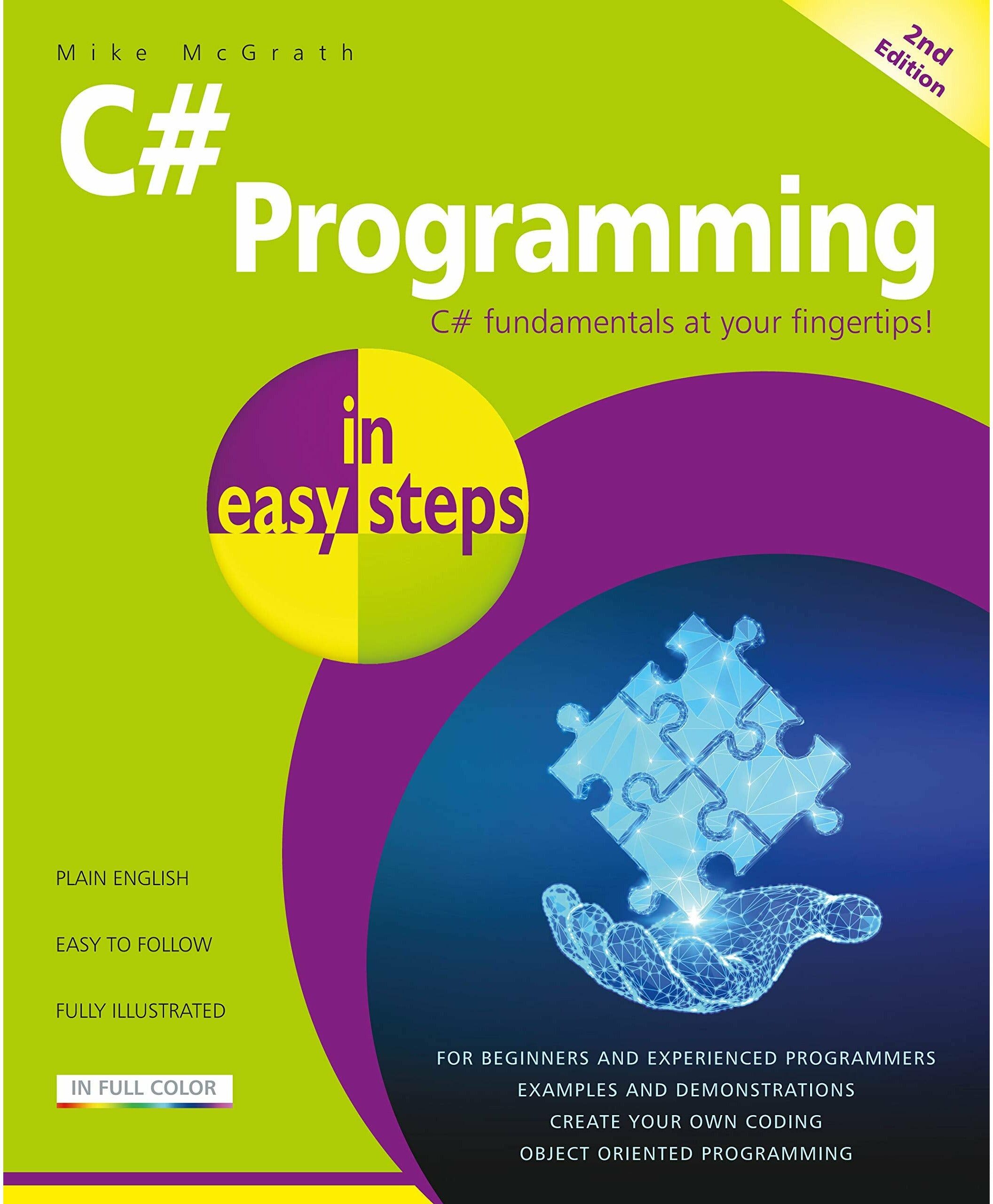 In Easy Steps Limited C# Programming in easy steps, 2nd edition by Mike McGrath