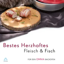 Mzmp Herzhaftes - Fleisch & Fisch Kochbuch für den Omnia Backofen