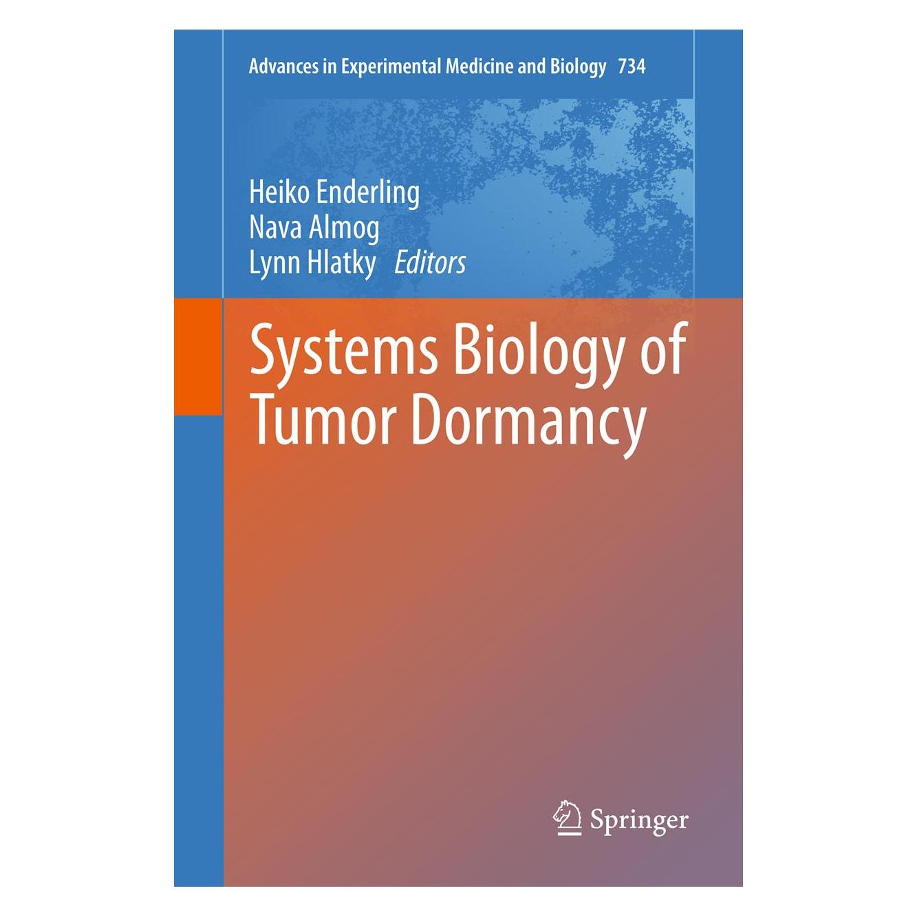 Springer Systems Biology of Tumor Dormancy (Englisch, Softcover, Heiko Enderling, Lynn Hlatky, Nava Almog) (55574169)