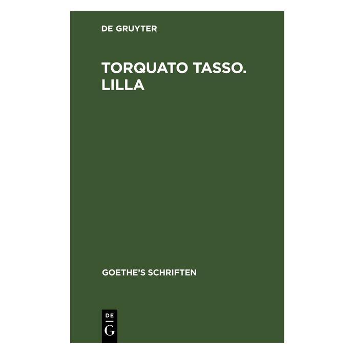 De Gruyter Torquato Tasso. Lilla (Deutsch, Hardcover, Johann Wolfgang von Goethe) (67770921)