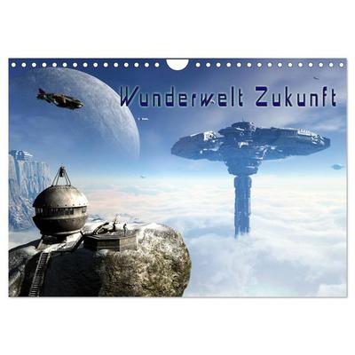 Wunderwelt Zukunft (Wandkalender 2026 DIN A4 quer), CALVENDO Monatskalender