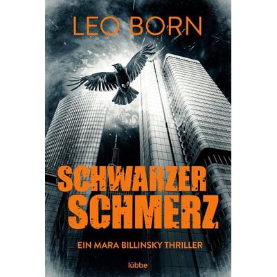 Schwarzer Schmerz, Taschenbuch von Leo Born, Lübbe, 978-3-404-18902-1