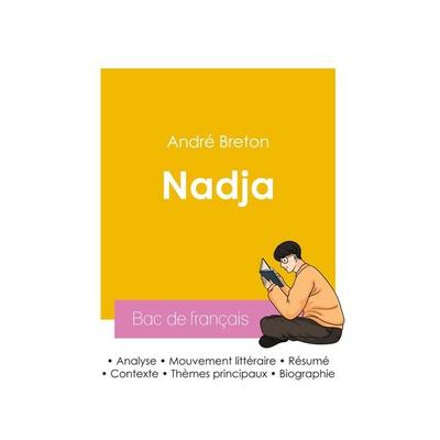 Réussir son Bac de français 2026 : Analyse de Nadja de André Breton, Taschenbuch von Andre Breton, Bac de français, 978-2-38599-174-6