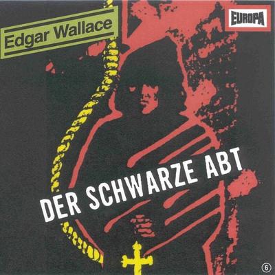 Folge 06: Der schwarze Abt - Edgar Wallace, Audio, 4064066621780