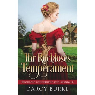 Ihr Ruchloses Temperament, Taschenbuch von Darcy Burke, Zealous Quill Press, 978-1-63726-041-8