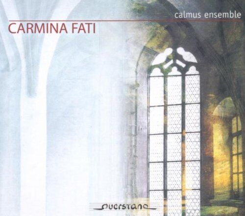 Calmus Ensemble - Carmina Fati - Preis vom 09.10.2026 07:28:09 h