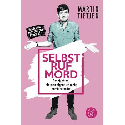Selbstrufmord, Taschenbuch von Martin Tietjen, Fischer Taschenbuch Verlag