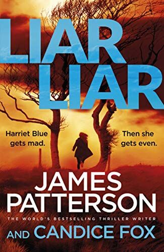 James Patterson - Liar Liar: (Harriet Blue 3) (Detective Harriet Blue Series, Band 3) - Preis vom 04.10.2026 03:51:26 h